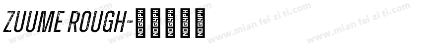 zuume rough字体转换